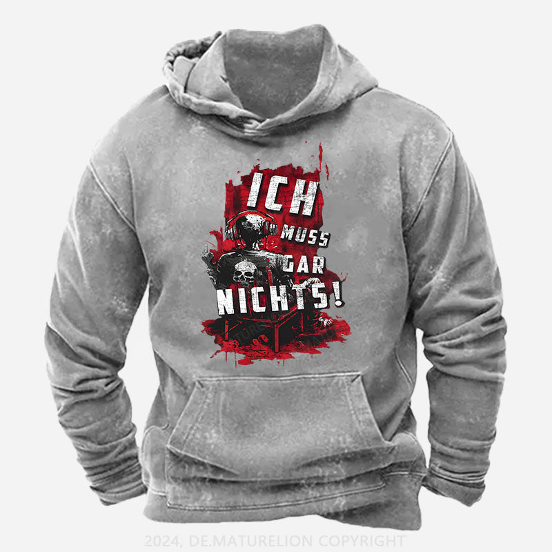 Ich Muss Gar Nichts Hoodie