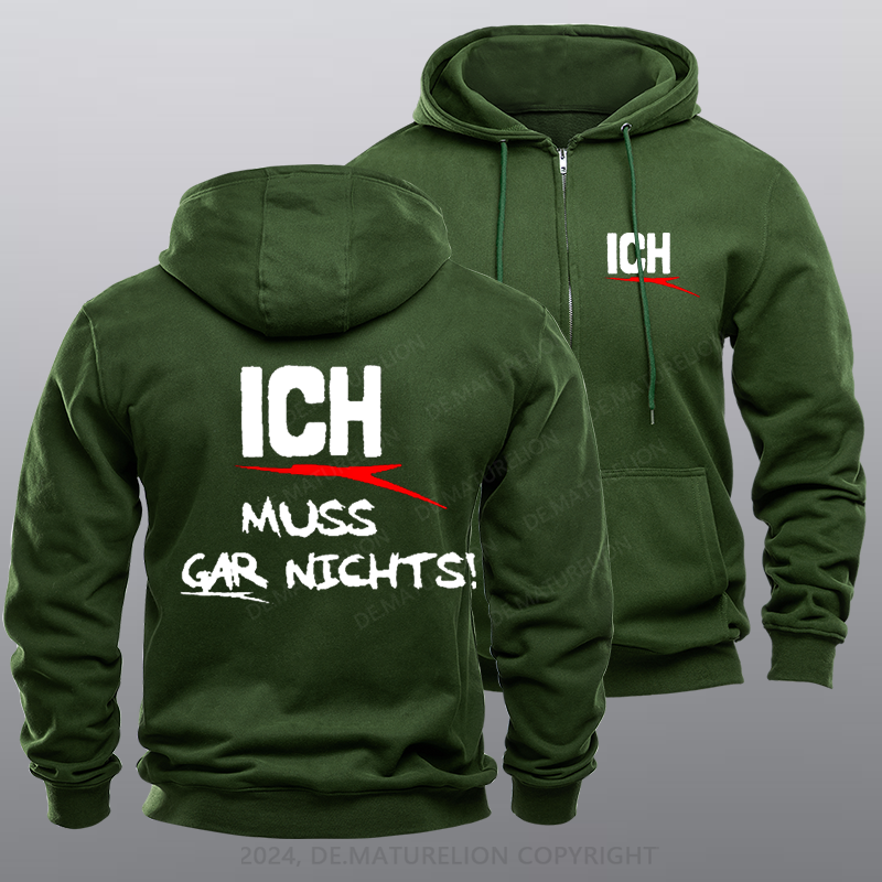 Maturelion Ich Muss Gar Nichts Reißverschluss Hoodie