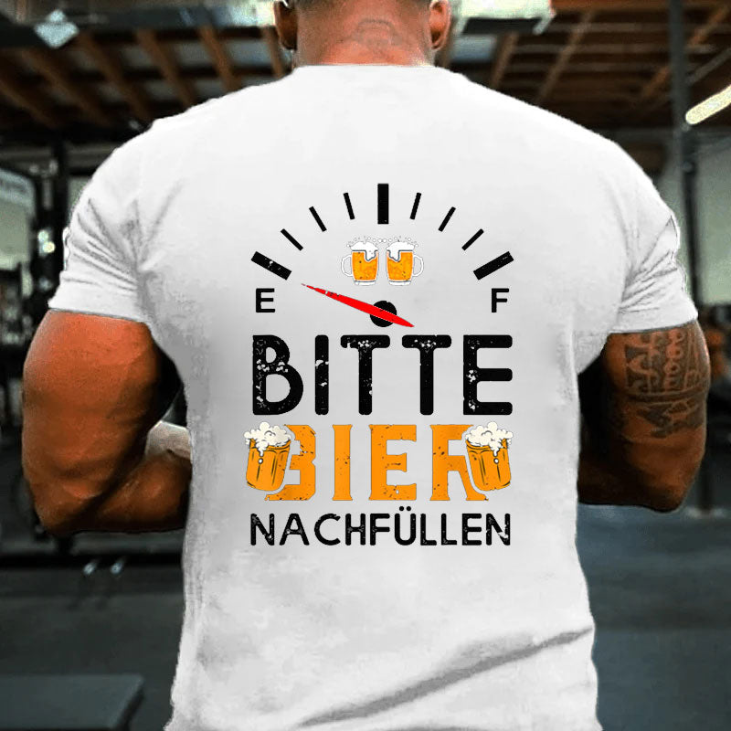 Bitte Bier nachfüllen Lustige Bier T-Shirt