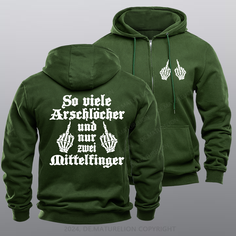 Maturelion So Viele Arschlöcher Und Nur Zwei Mittelfinger Reißverschluss Hoodie