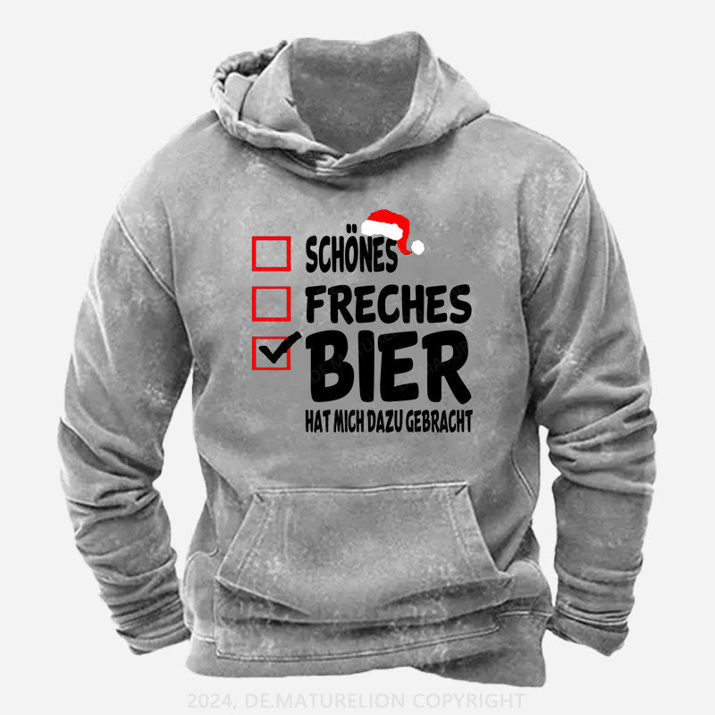 Schönes Freches Bier hat mich dazu gebracht Hoodie