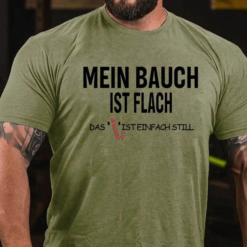 Mein Bauch ist flach. Das L ist einfach still T-Shirt