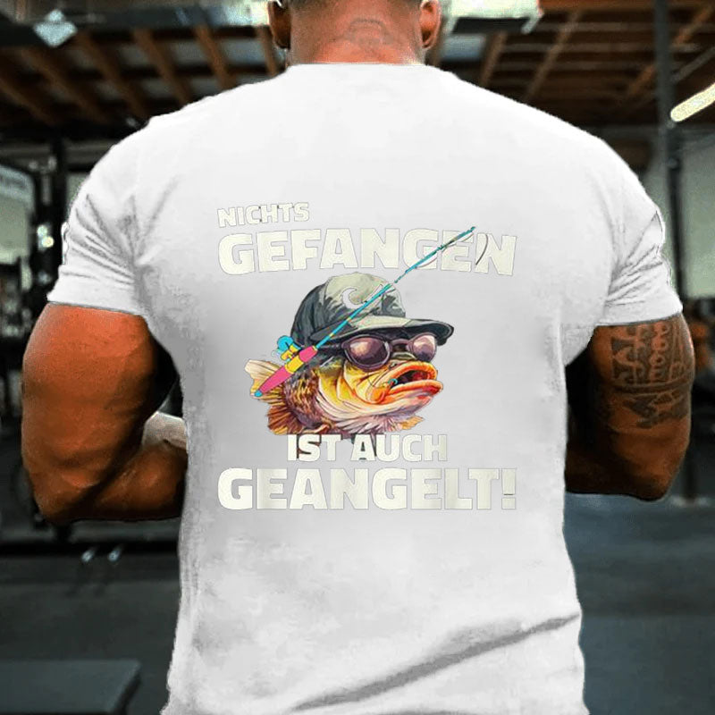 Angler Angeln Lustig Nichts Gefangen Ist Auch Geangelt T-Shirt