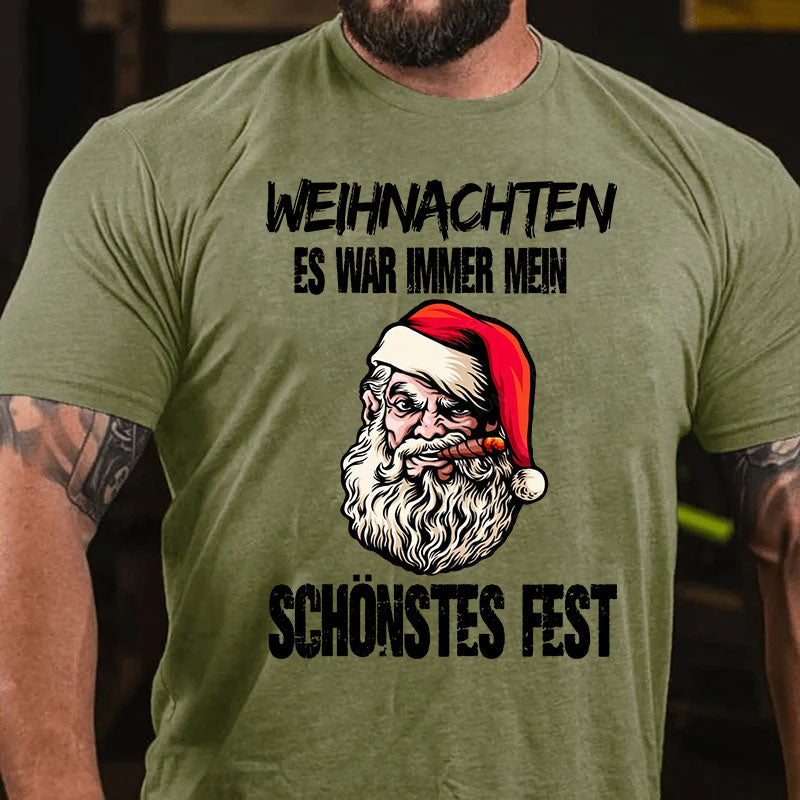 Weihnachten Es War Immer Mein Schönstes Fest Frohe Weihnachten T-Shirt