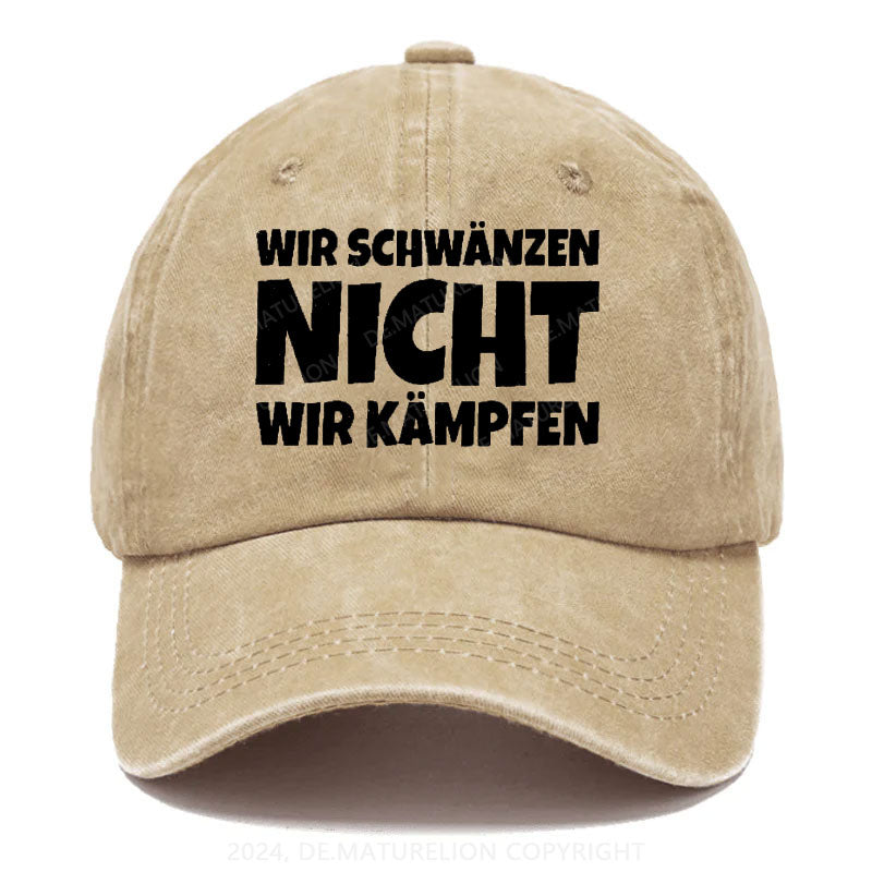 Wir Schwänzen Nicht Wir Kämpfen Baseball Cap