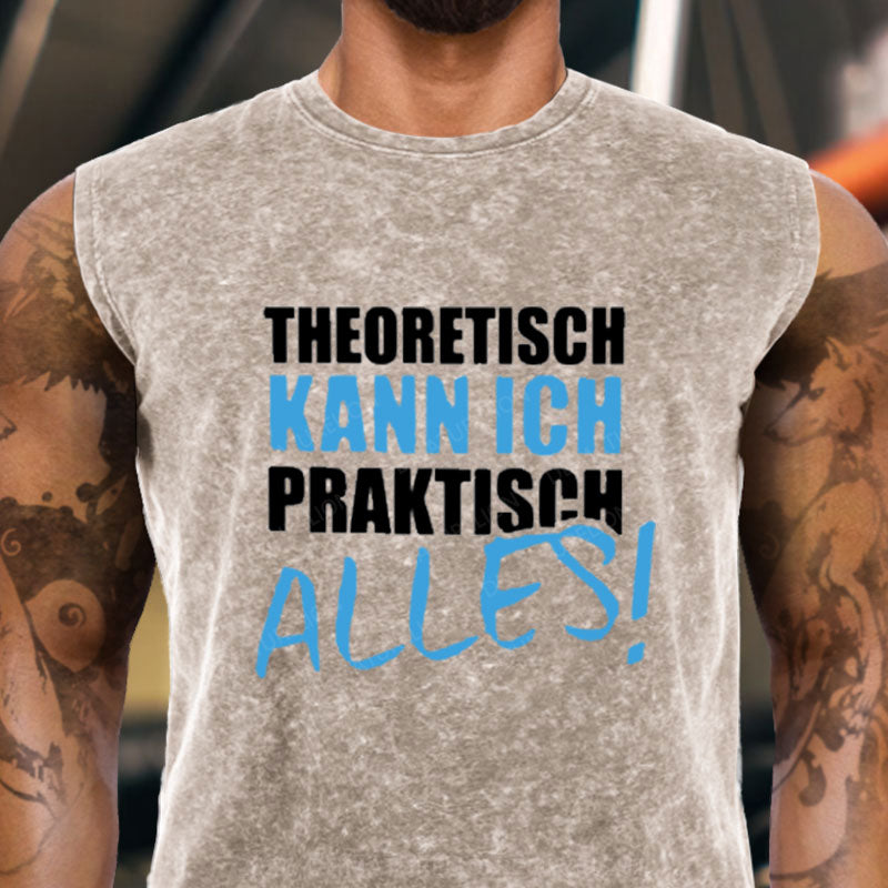 Theoretisch Kann Ich Praktisch Alles Tank Top