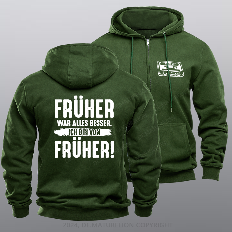 Maturelion Früher War Alles Besser Ich Bin Von Früher Reißverschluss Hoodie