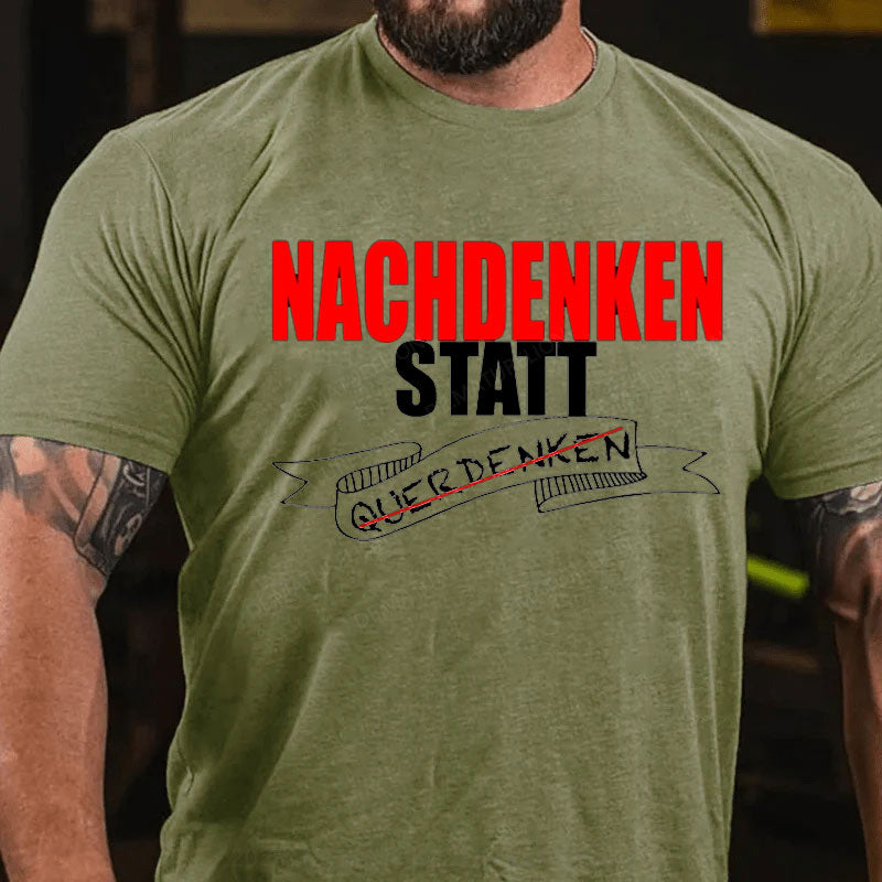 Nachdenken Statt Querdenken T-Shirt