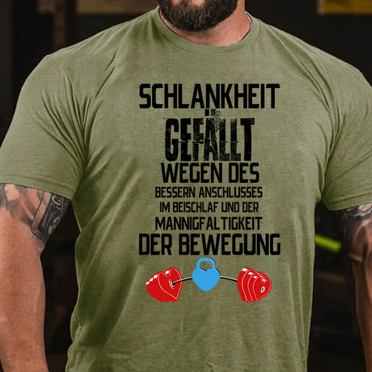 Schlankheit gefällt wegen des bessern Anschlusses im Beischlaf und der Mannigfaltigkeit der Bewegung T-Shirt