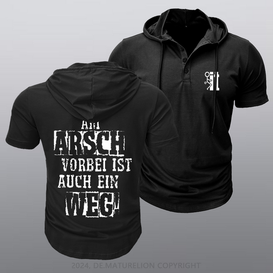 Maturelion Am Arsch Vorbei Ist Auch Ein Weg Kapuze T-Shirt