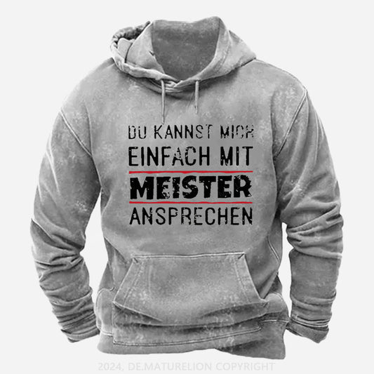 Du Kannst Mich Einfach Mit Meister Ansprechen Hoodie