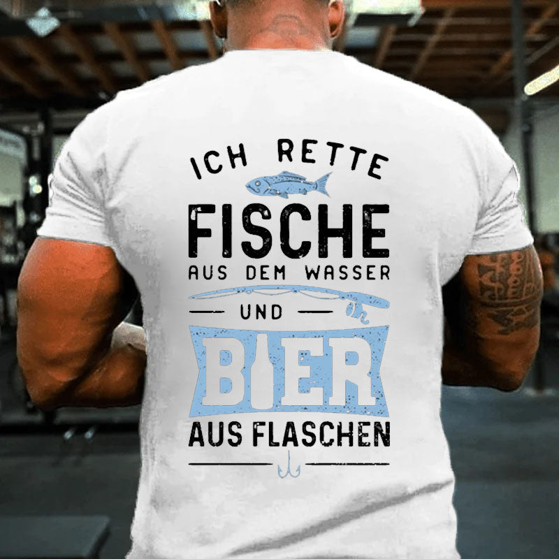 Ich Rette Fische Aus Dem Wasser Und Bier Aus Flaschen T-Shirt