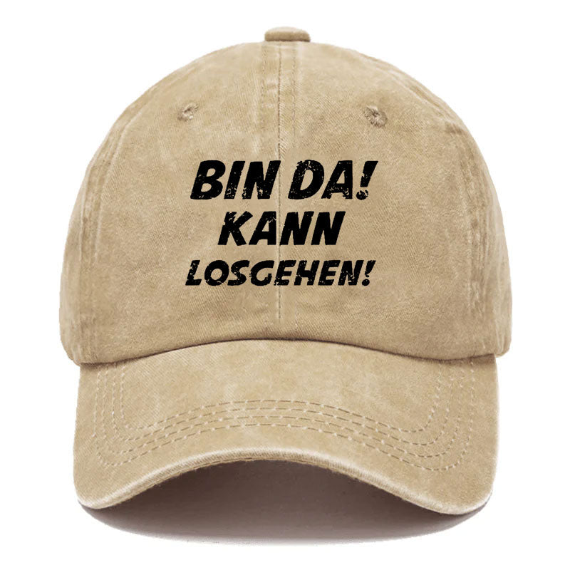 Bin Da! Kann Losgehen! Baseball Cap