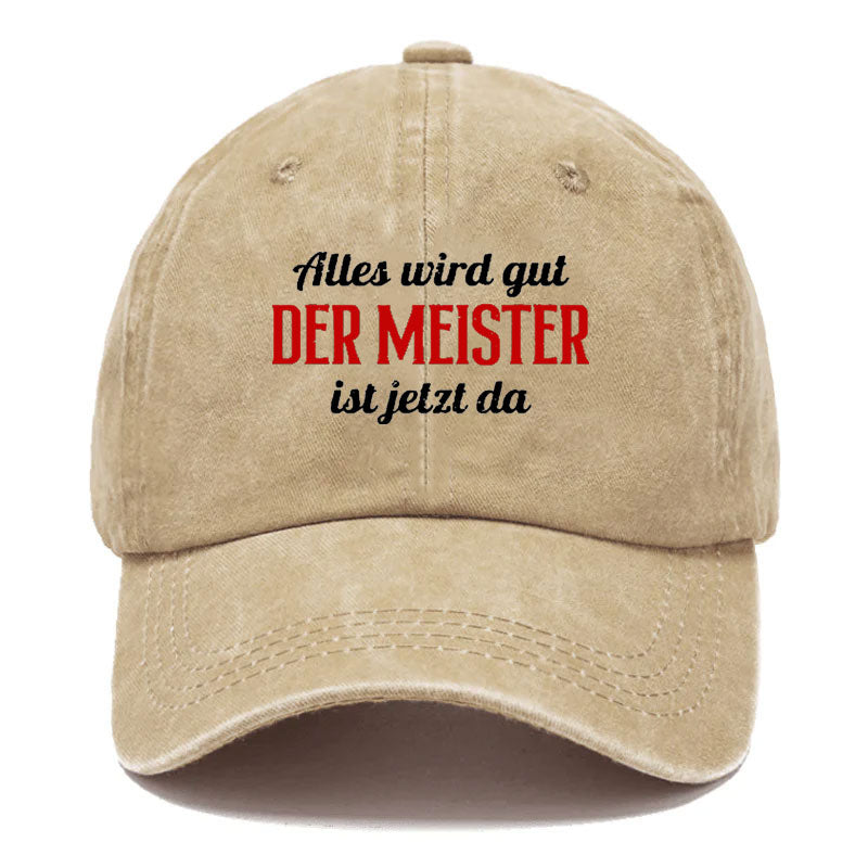 Alles Wird Gut Der Meister Ist Jetzt Da Baseball Cap