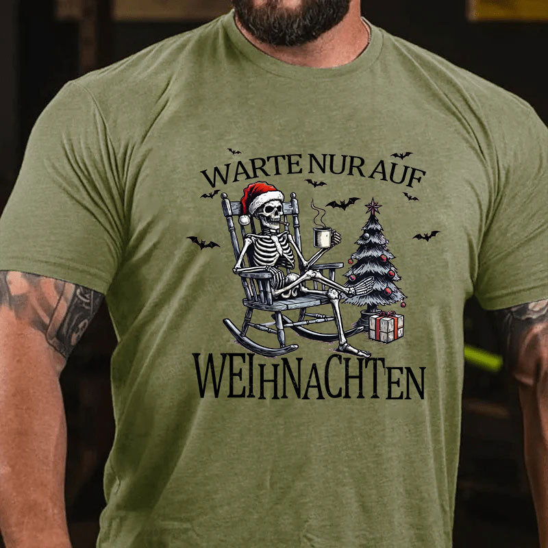 Warte Nur Auf Weihnachten T-Shirt