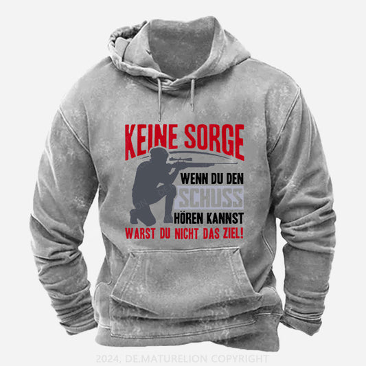 Keine Sorge Wenn Du Den Schuss Hören Kannst Warst Nicht Ziel Hoodie