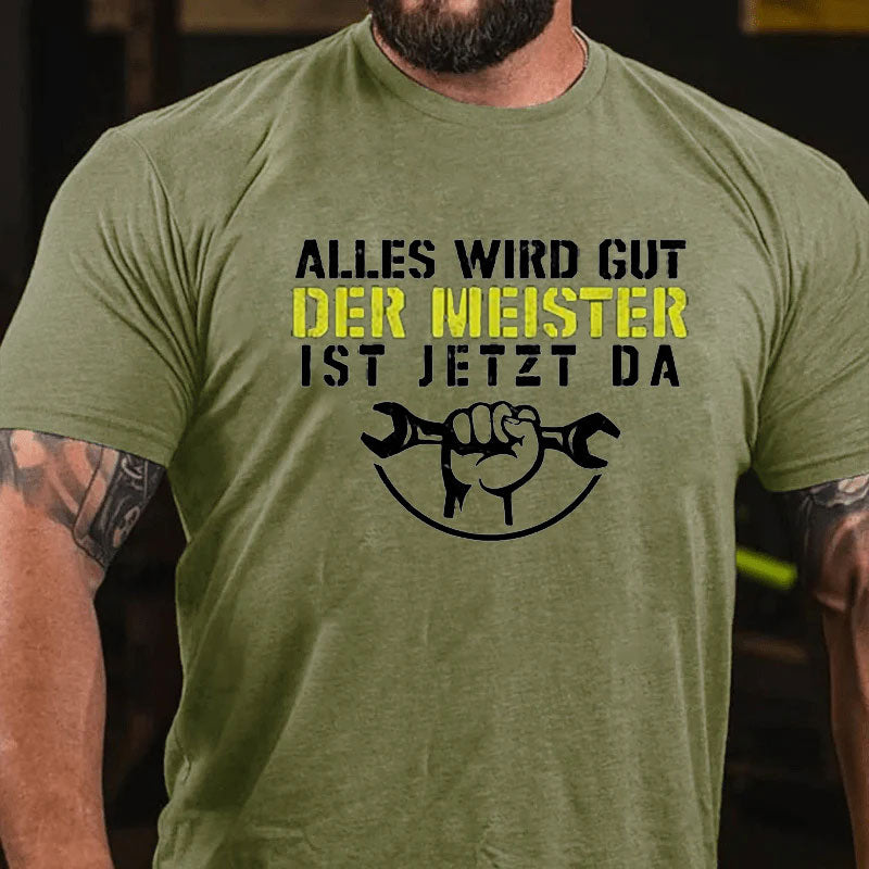 Der Meister ist jetzt da T-Shirt