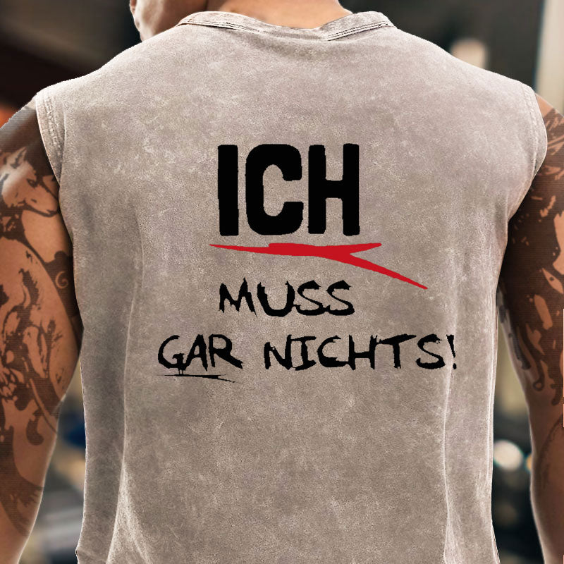 Ich Muss Gar Nichts Tank Top