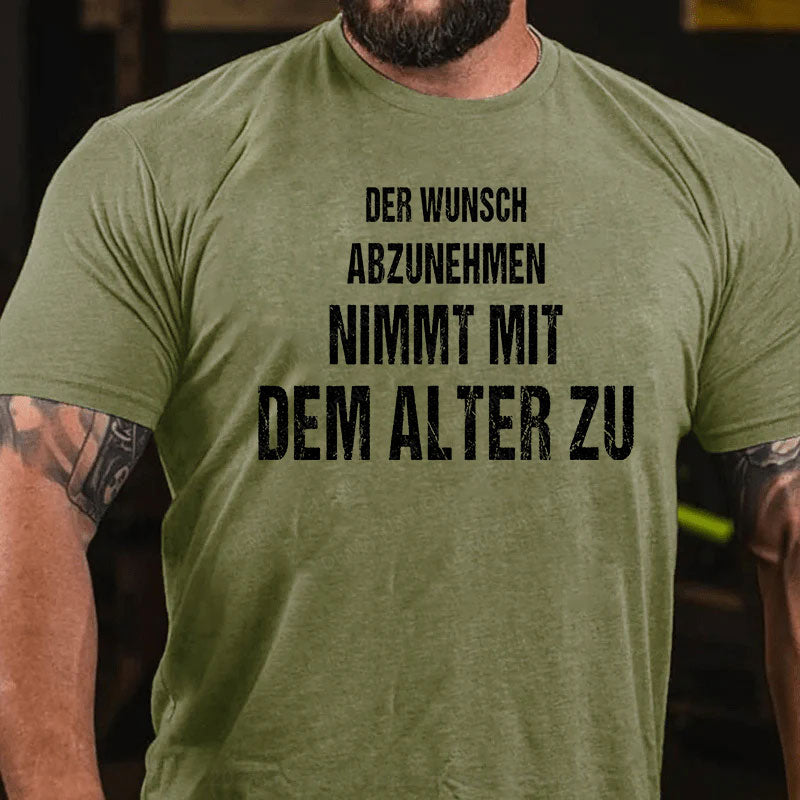 Der Wunsch abzunehmen, nimmt mit dem Alter zu T-Shirt