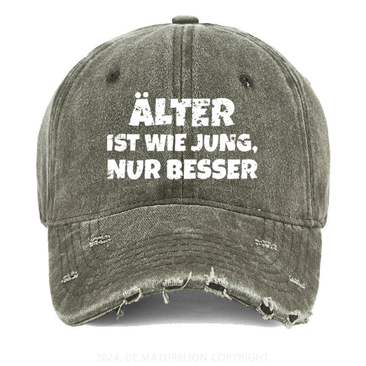 Alter Ist Wie Jung Nur Besser Gewaschene Vintage Cap