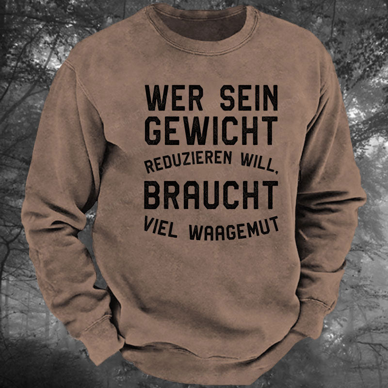 Wer sein Gewicht reduzieren will, braucht viel Waagemut Gewaschenes Sweatshirt