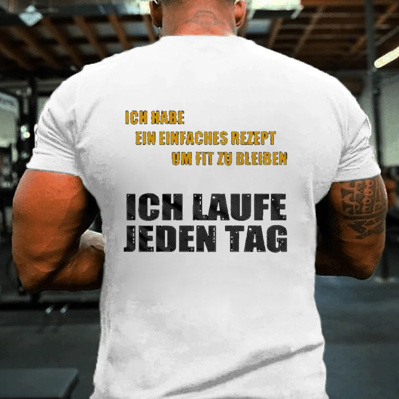 Ich laufe jeden Tag T-Shirt