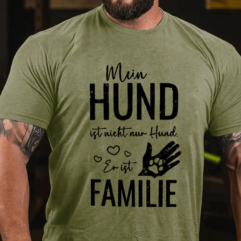 Mein Hund ist nicht nur Hund er ist Familie T-Shirt