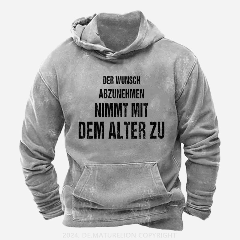 Der Wunsch abzunehmen, nimmt mit dem Alter zu Hoodie