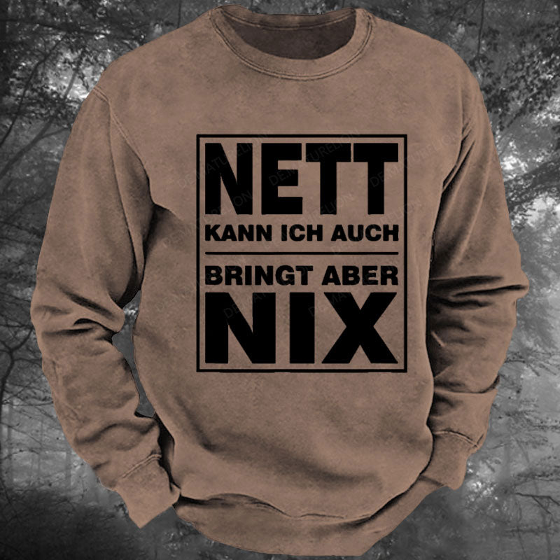 Nett Kann Ich Auch Bringt Aber Nix Gewaschenes Sweatshirt