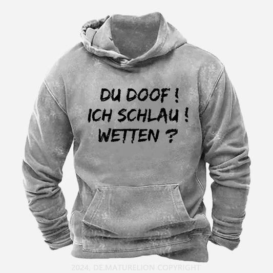 Du Doof! Ich Schlau! Wetten? Hoodie