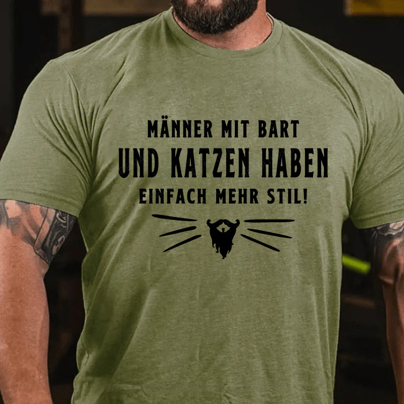 Männer mit Bart und Katzen haben einfach mehr Stil! T-Shirt