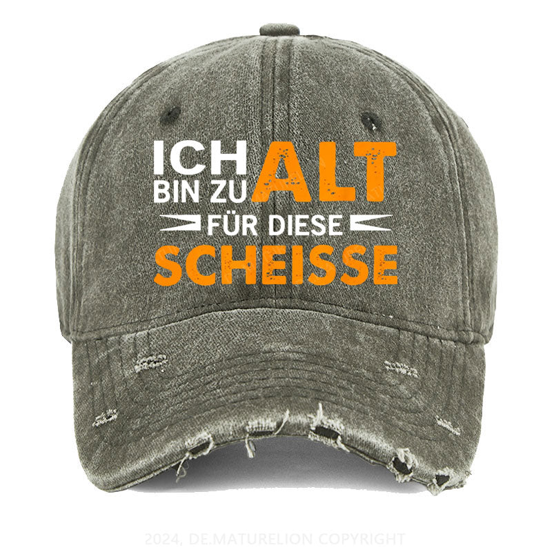 Ich Bin Zu Alt Für Diese Scheisse Gewaschene Vintage Cap