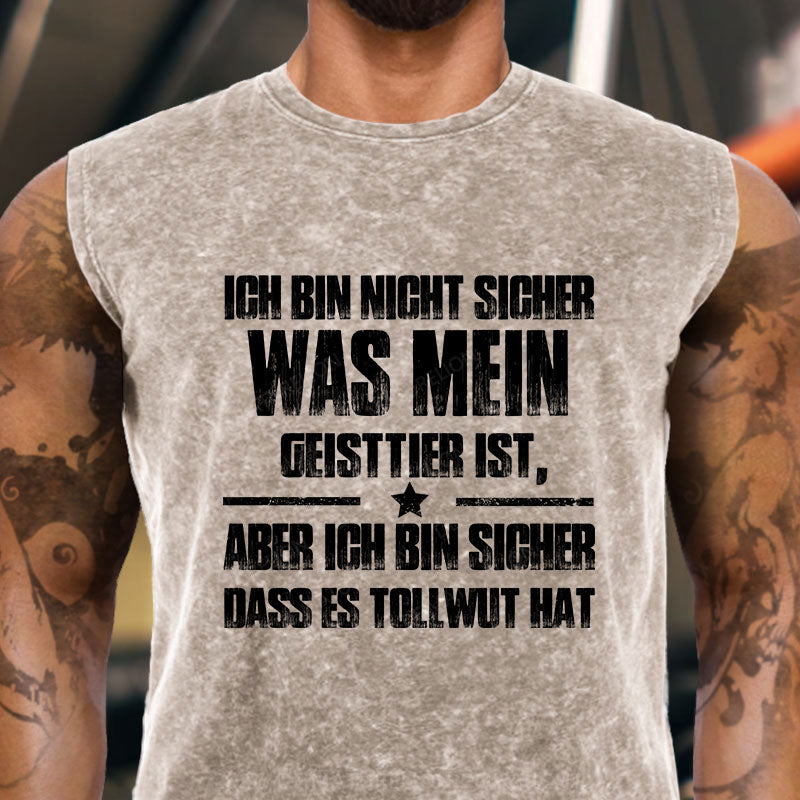 Ich bin mir nicht sicher, was mein Totemtier ist aber ich bin sicher, dass es Tollwut hat Tank Top