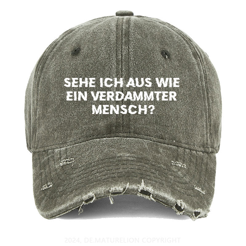 Sehe ich aus wie ein verdammter Mensch Gewaschene Vintage Cap