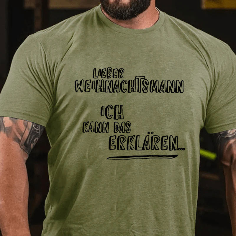 Lieber Weihnachtsmann Ich Kann Das Erklären T-Shirt