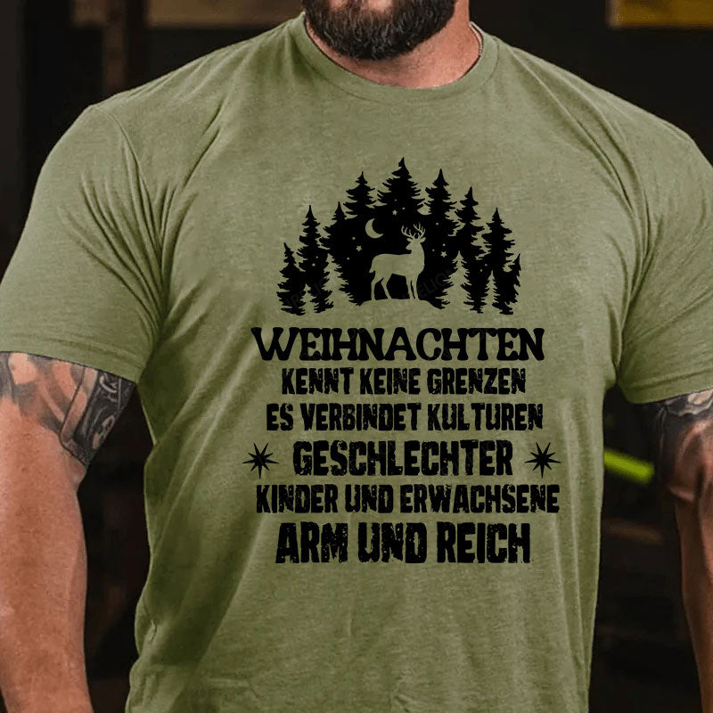 Weihnachten kennt keine Grenzen. Es verbindet Kulturen, Geschlechter, Kinder und Erwachsene, Arm und Reich T-Shirt