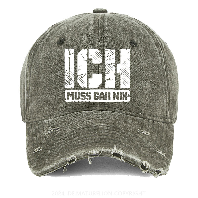 Ich Muss Gar Nix Gewaschene Vintage Cap