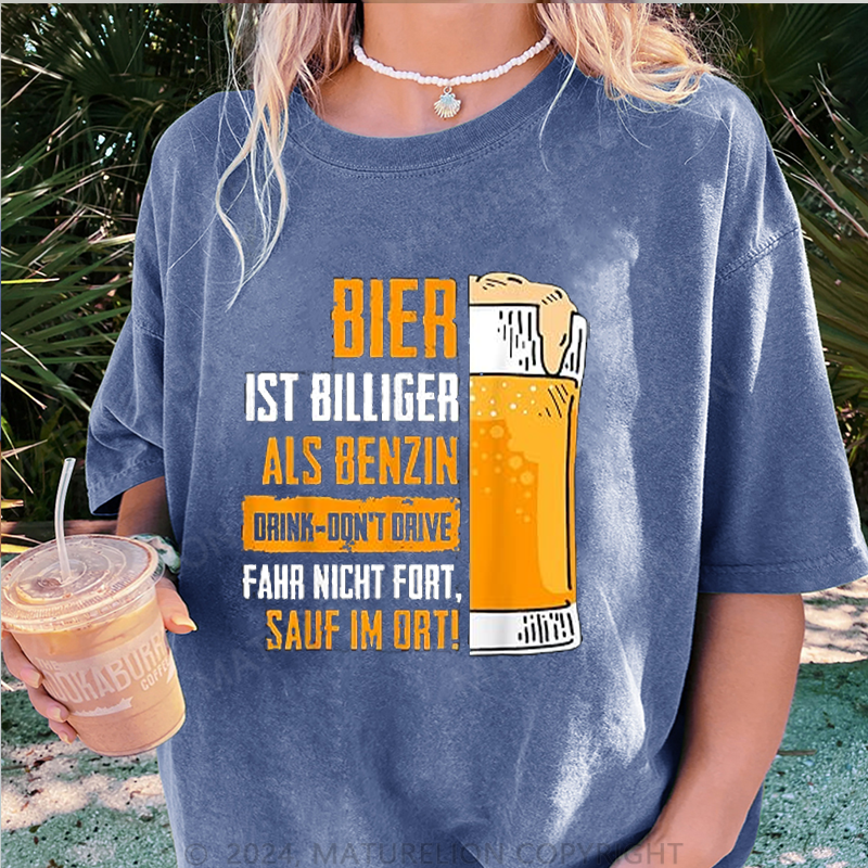 Maturelion Bier ist billiger als Benzin Damen Gewaschene Vintage T-Shirt