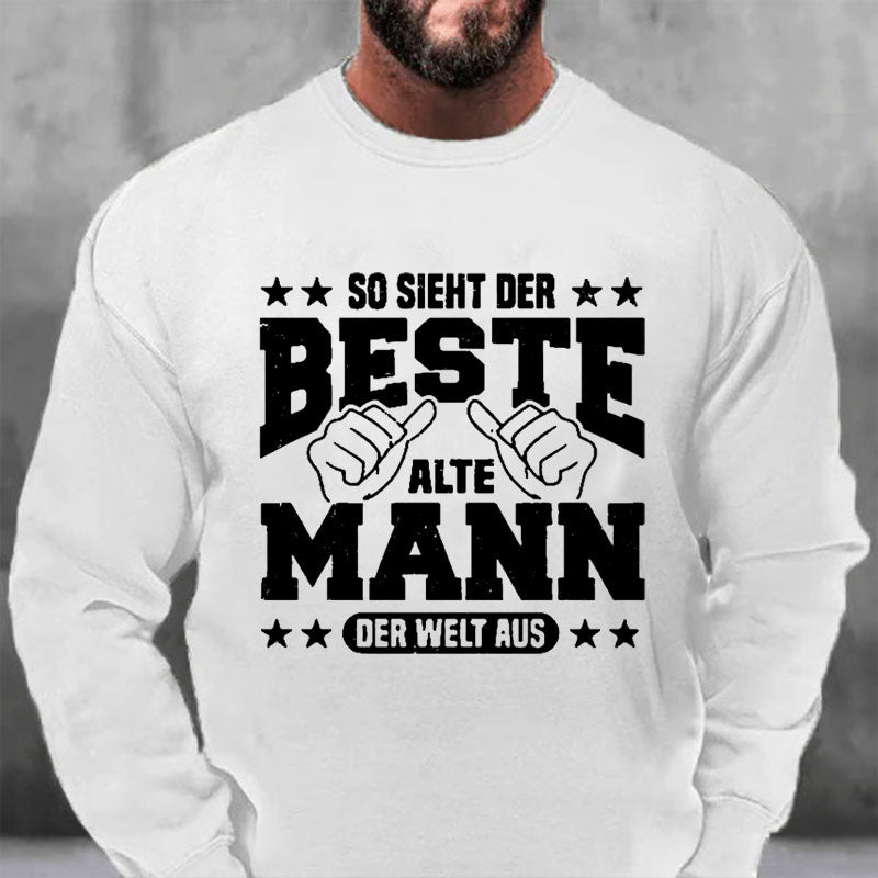 So sieht der beste alte Mann der Welt aus Sweatshirt