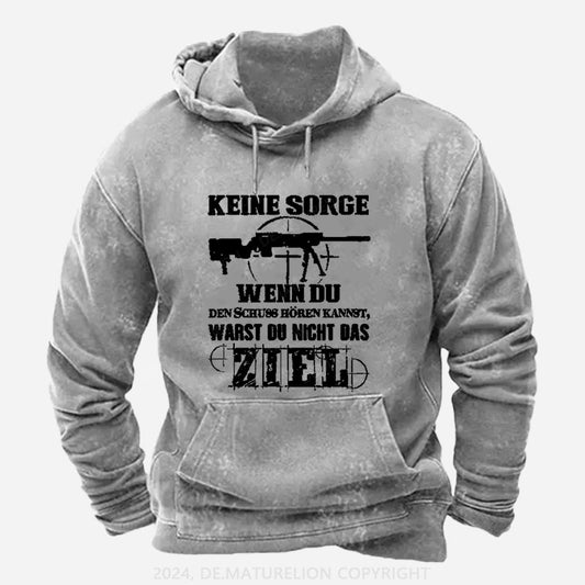 Keine Sorge! Wenn Du Den Schuss Hören Kannst Warst Du Nicht Das Ziel Hoodie