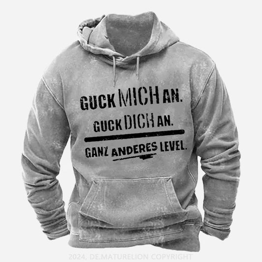 Guck Mich An Guck Dich An Ganz Anderes Level Hoodie