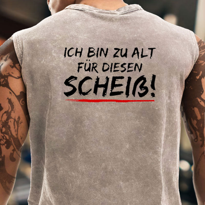 Ich Bin Zu Alt Für Diesen Scheiß Tank Top