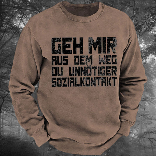 Geh Mir Aus Dem Weg Du Unnotiger Sozialkontakt Gewaschenes Sweatshirt