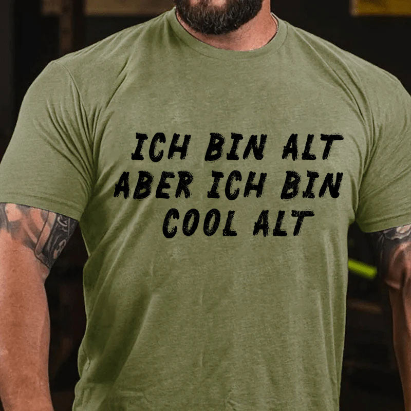 Ich bin alt, aber ich bin cool alt T-Shirt