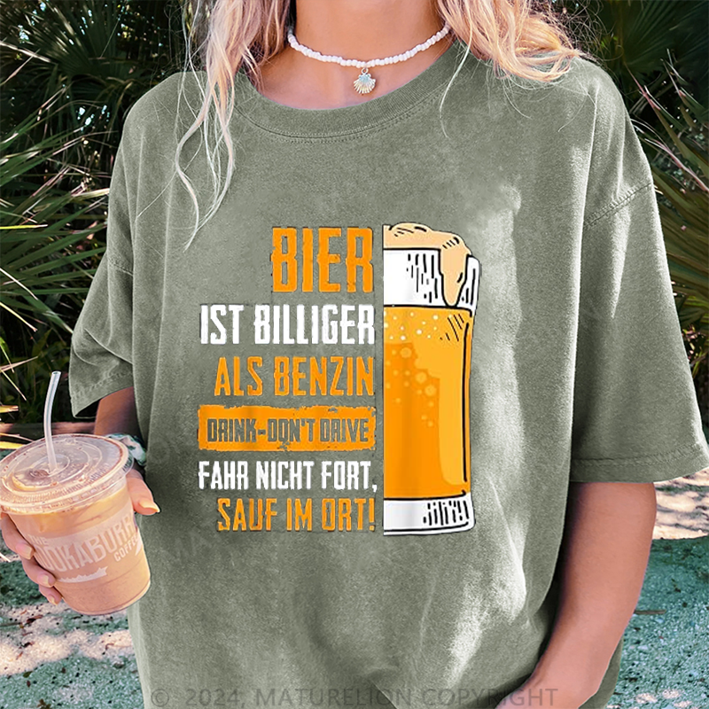 Maturelion Bier ist billiger als Benzin Damen Gewaschene Vintage T-Shirt