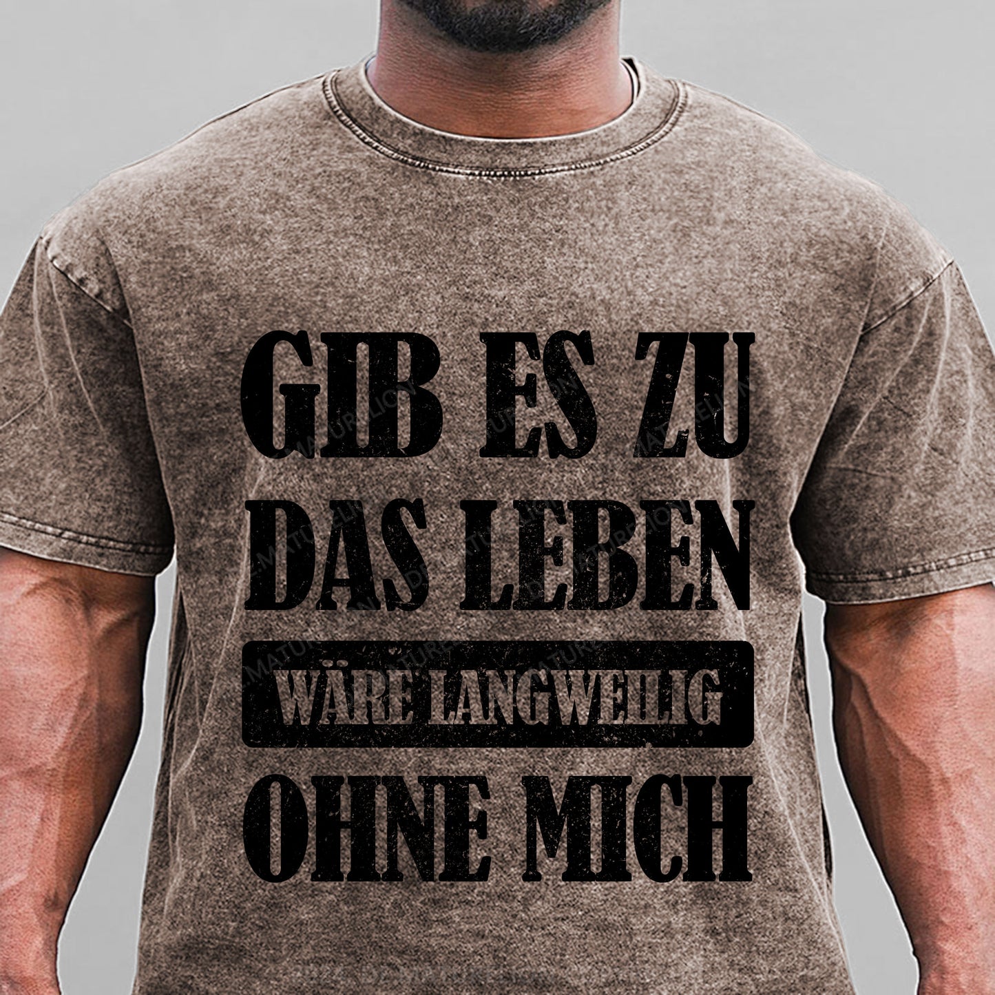 Gib es zu, das Leben wäre langweilig ohne mich Gewaschene Vintage T-Shirt