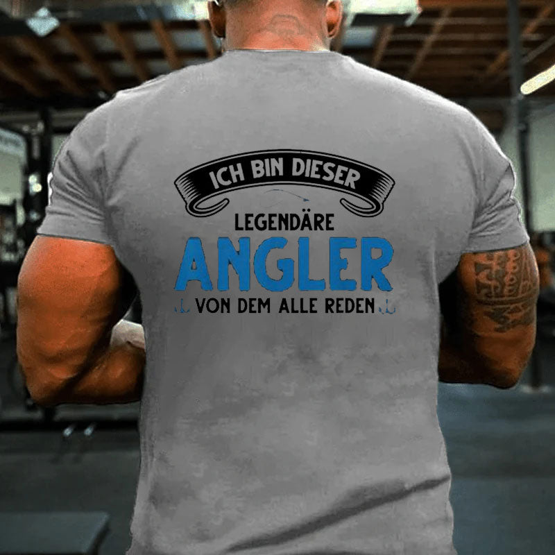 Ich Bin Dieser Legendäre Angler Angeln T-Shirt