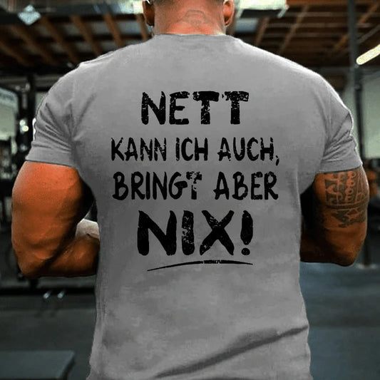 Nett Kann Ich Auch Bringt Aber Nix T-Shirt