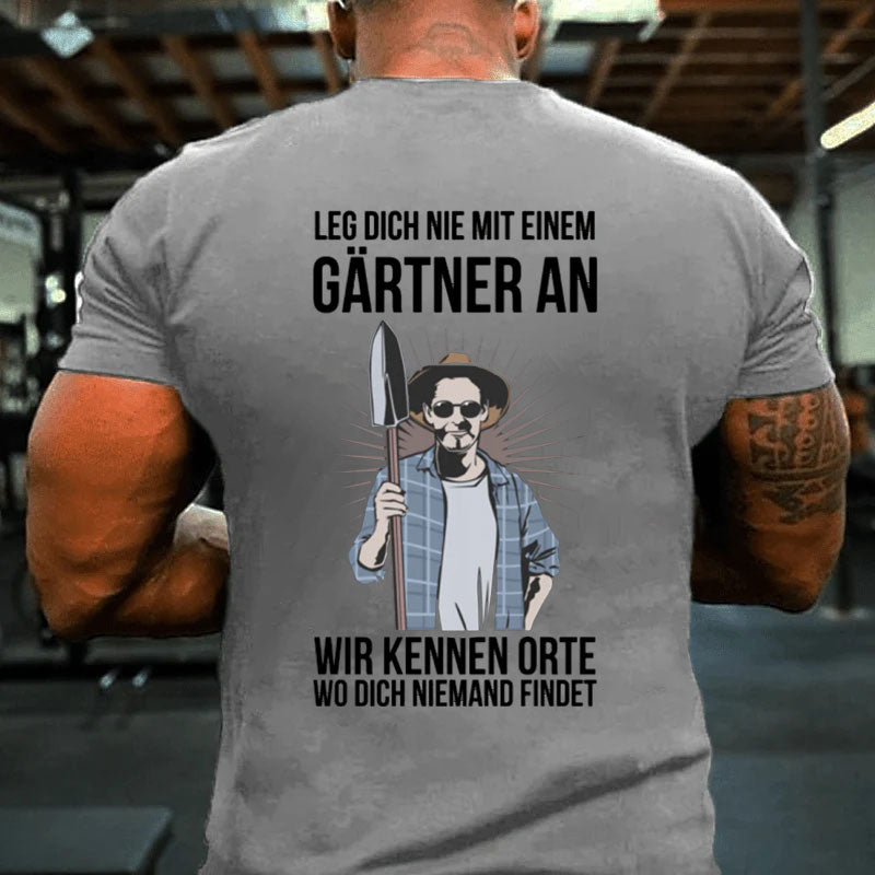 Mit gärtner anlegen T-Shirt