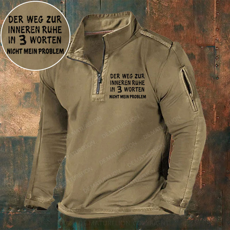 Der Weg Zur Inneren Ruhe In 3 Worten Nicht Mein Problem Stehkragen Reißverschluss Polo Shirt